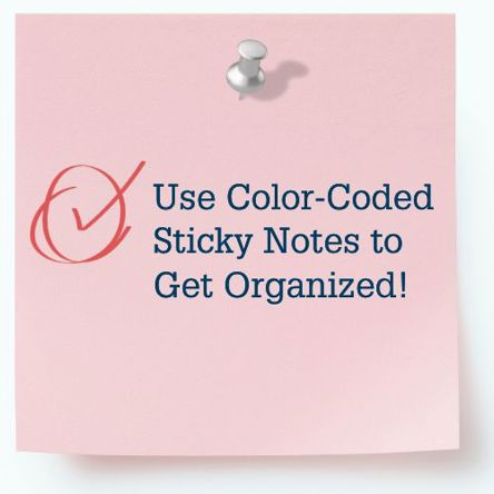 Photo of a sticky note with text that reads: Use color-coded sticky notes to get organized